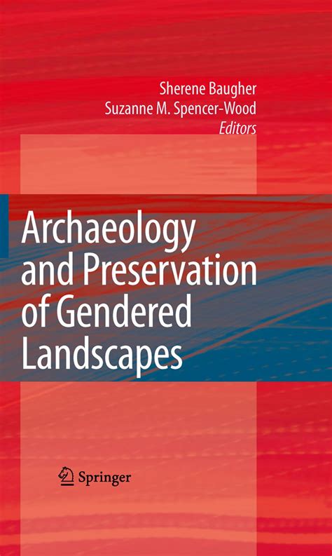 Archaeology and Preservation of Gendered Landscapes 1st Edition PDF