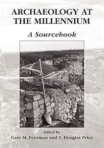 Archaeology at the Millennium A Sourcebook 1st Edition Kindle Editon