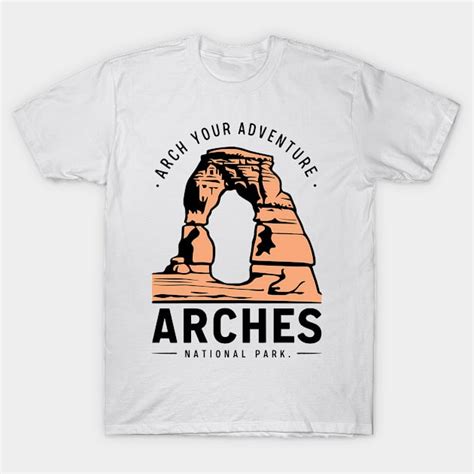 Arches National Park T-Shirt: The Ultimate Guide to Adventure and Style