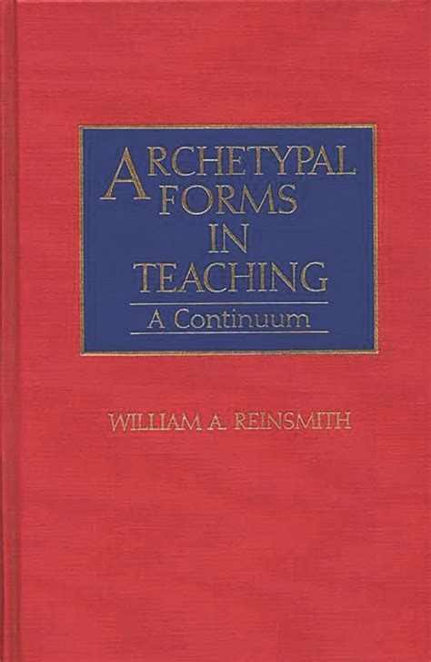 Archetypal Forms in Teaching A Continuum Reader