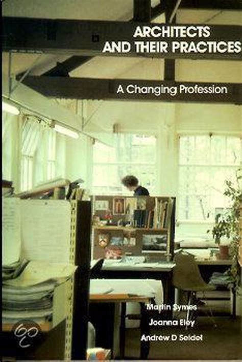 Architects and Their Practices A Changing Profession Kindle Editon