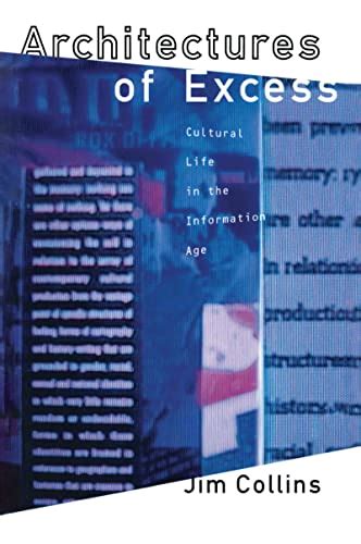 Architectures of Excess Cultural Life in the Information Age Oxford World s Classics Paperback Reader