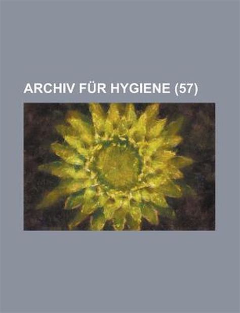 Archiv Fur Hygiene Volume 59 German Edition Doc