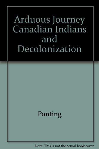 Arduous Journey Canadian Indians and Decolonization Ebook PDF