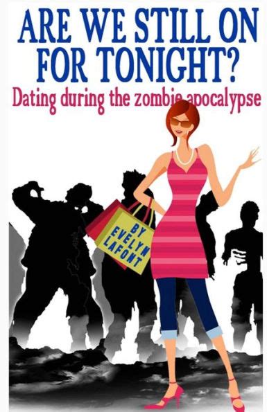 Are We Still On For Tonight Dating During the Zombie Apocalypse Doc