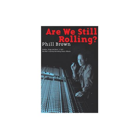 Are We Still Rolling?: Studios, Drugs and Rock n Roll - One Man& Epub