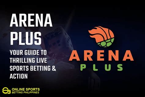 Arena Sports Bets: A Comprehensive Guide to Thrilling Entertainment