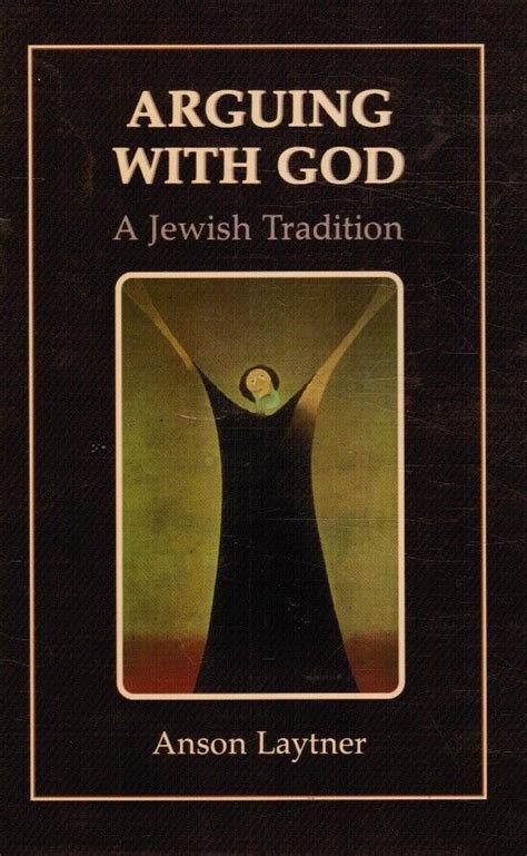 Arguing With God A Jewish Tradition Kindle Editon