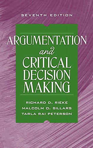 Argumentation and Critical Decision Making 7th Edition Reader