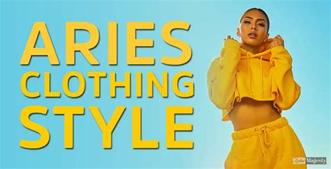 Aries Clothing: A Guide to Unleashing Your Bold Style