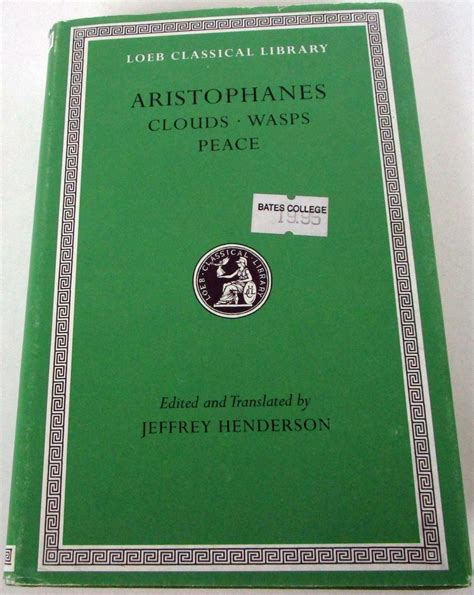 Aristophanes Clouds Wasps Peace Loeb Classical Library No 488 Epub