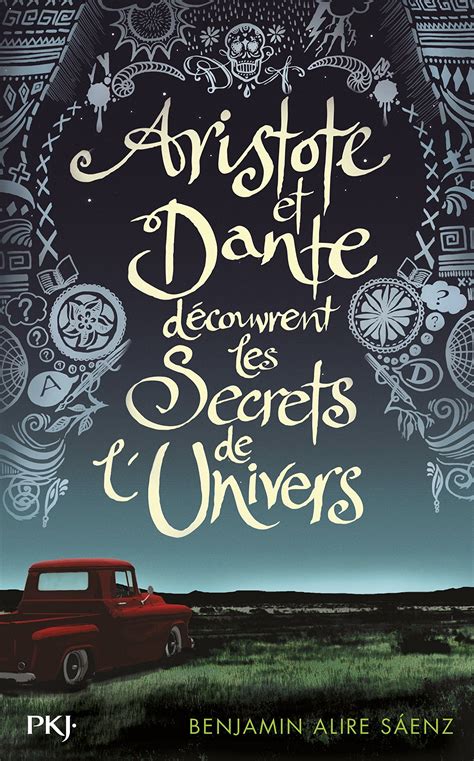 Aristote et Dante découvrent les secrets de l univers French Edition
