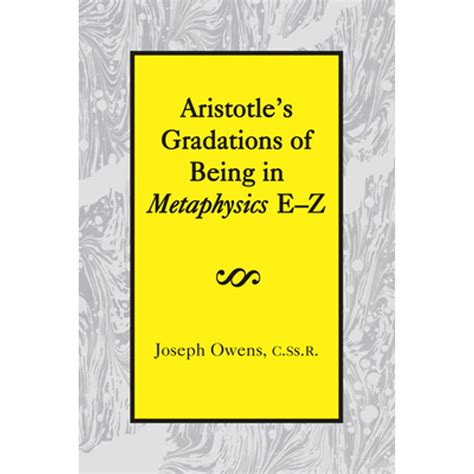 Aristotle's Gradations of Being In Metaphysics E-Z Doc