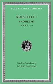 Aristotle Problems Volume I Books 1-19 Loeb Classical Library Reader