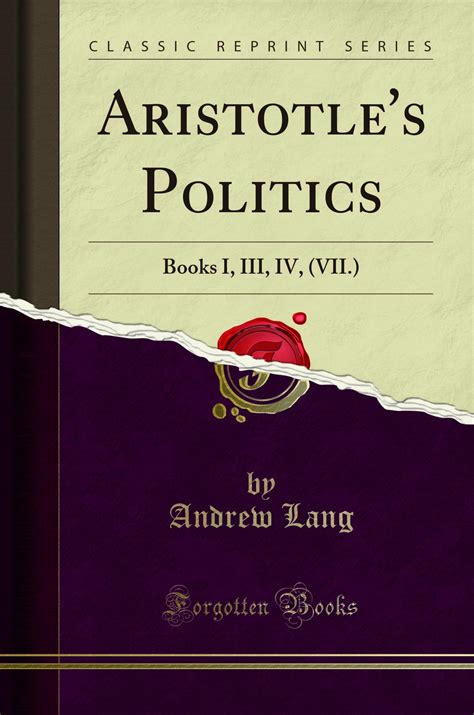 Aristotle s Politics Books I III IV VII Reader