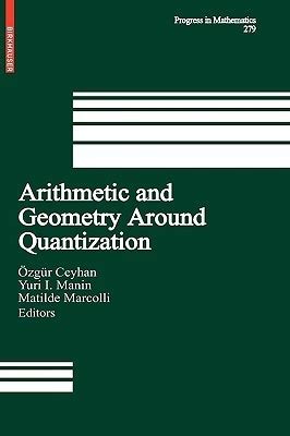 Arithmetic and Geometry Around Quantization PDF