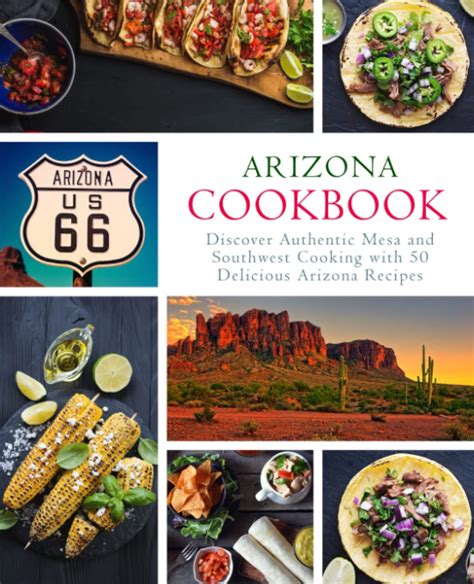 Arizona Cookbook Discover Authentic Mesa and Southwest Cooking with 50 Delicious Arizona Recipes Epub