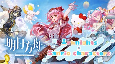 ArkNights Sanrio: A Kawaii Collaboration for All Ages