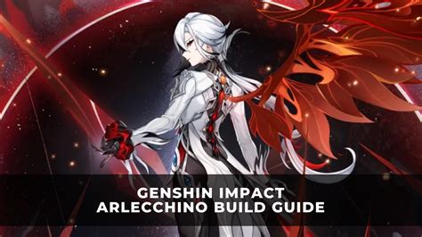 Arlecchino Build Guide: Unveiling the Fatui's Sixth Harbinger's Enigmatic Powers