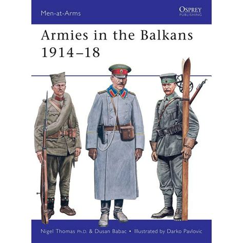 Armies in the Balkans 1914-18 (Men-at-arms) Kindle Editon