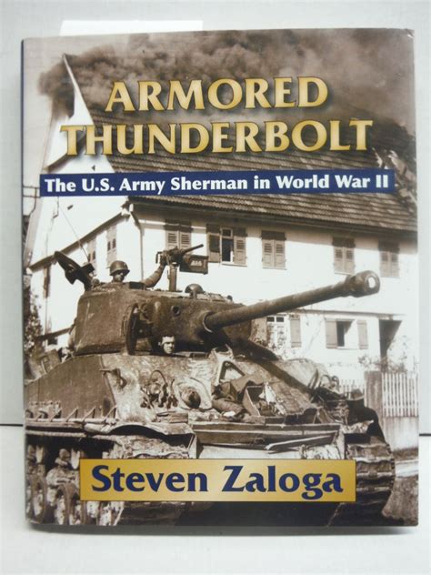 Armored Thunderbolt The US Army Sherman in World War II Kindle Editon