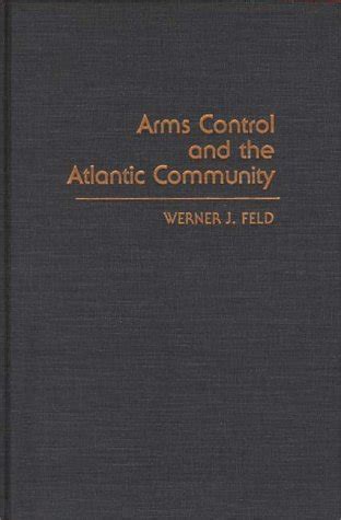 Arms Control and the Atlantic Community PDF