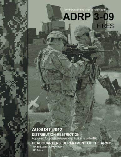 Army Doctrine Reference Publication ADRP 3-09 Fires August 2012 Doc