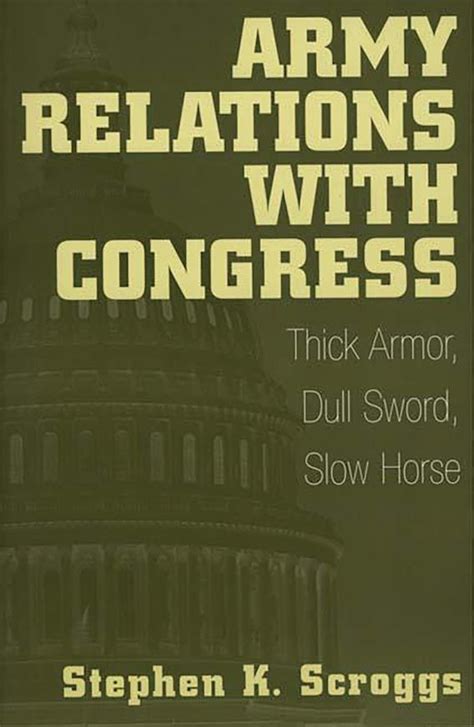 Army Relations with Congress Thick Armor Kindle Editon