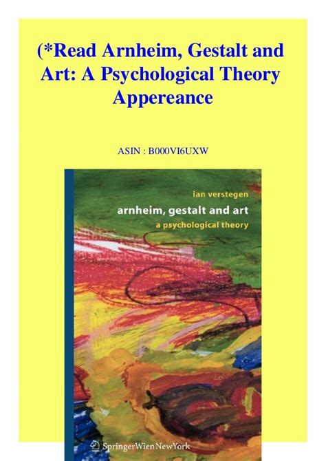 Arnheim, Gestalt and Art A Psychological Theory Reader
