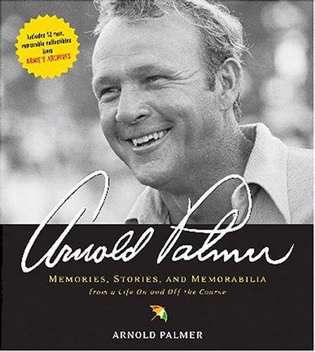 Arnold Palmer Memories Stories Memorabilia Reader