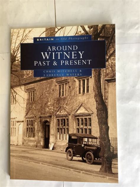 Around Witney Past and Present in Old Photographs Britain in Old Photographs Epub