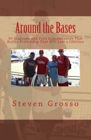 Around the Bases 30 Stadiums and Four Acquaintances That Built a Friendship That Will Last a Lifetim Epub