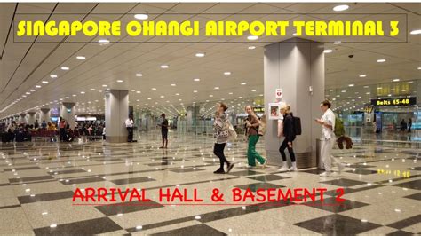 Arrival Hall at Changi Airport Terminal 3: Unlocking New Horizons