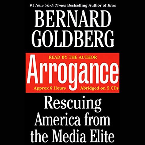 Arrogance Rescuing America from the Media Elite Reader