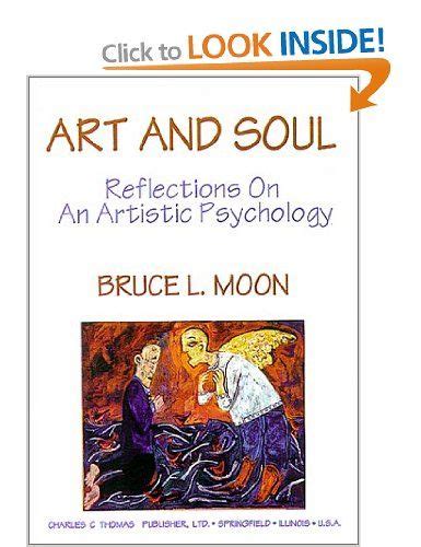 Art And Soul Reflections On An Artistic Psychology Reader