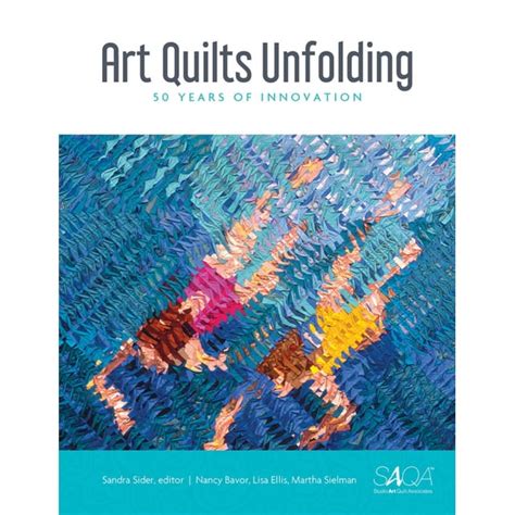 Art Quilts Unfolding 50 Years of Innovation Epub