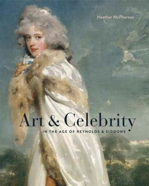 Art and Celebrity in the Age of Reynolds and Siddons Kindle Editon
