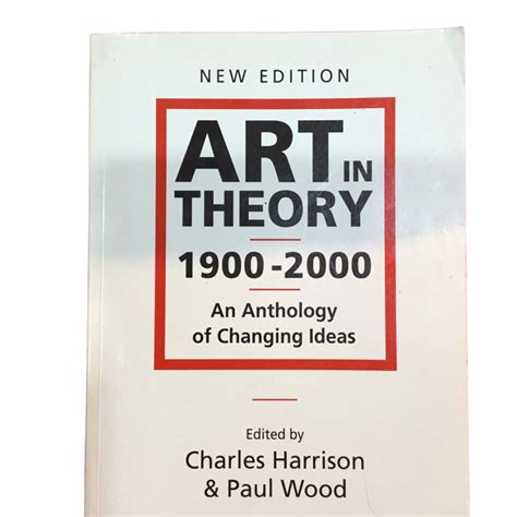 Art in Theory 1900 2000 An Anthology of Changing Ideas