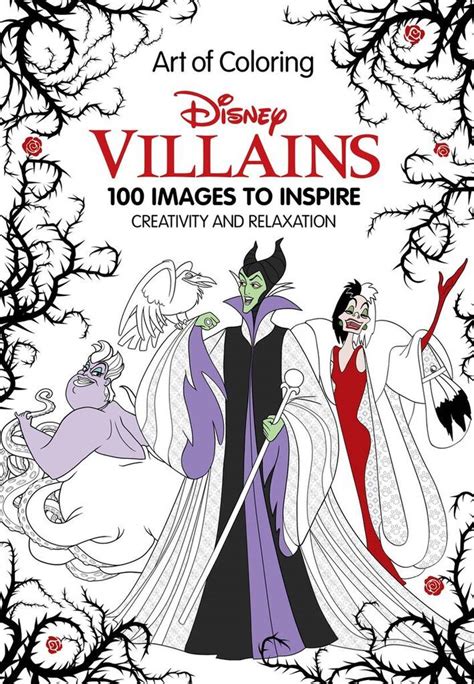 Art of Coloring Disney Villains 100 Images to Inspire Creativity and Relaxation Epub