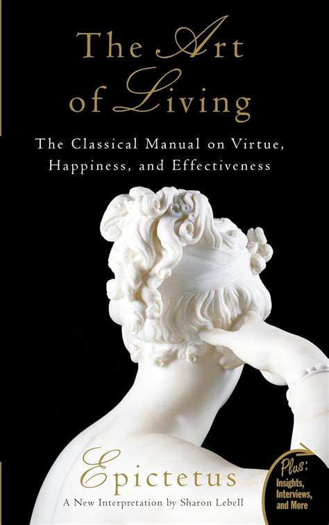 Art of Living The Classical Manual on Virtue Happiness and Effectiveness Doc