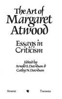Art of Margaret Atwood Essays in Criticism