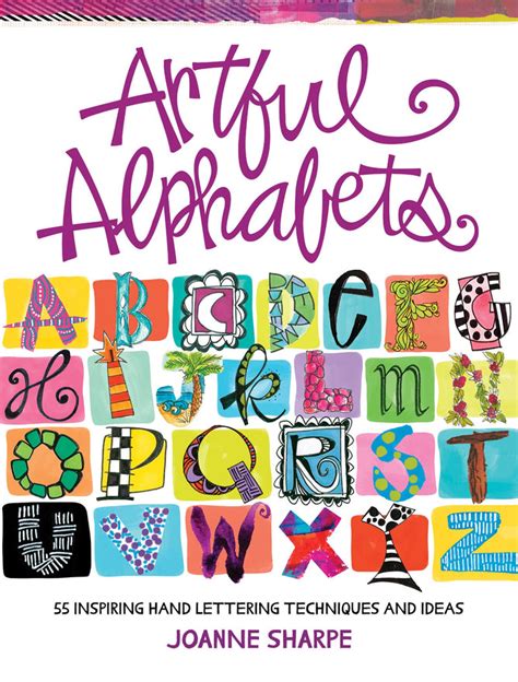 Artful Alphabets 55 Inspiring Hand Lettering Techniques and Ideas Doc
