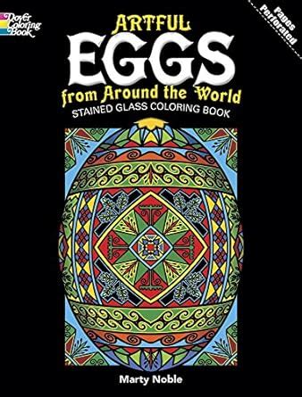 Artful Eggs from Around the World Stained Glass Coloring Book Dover Design Stained Glass Coloring Book Doc