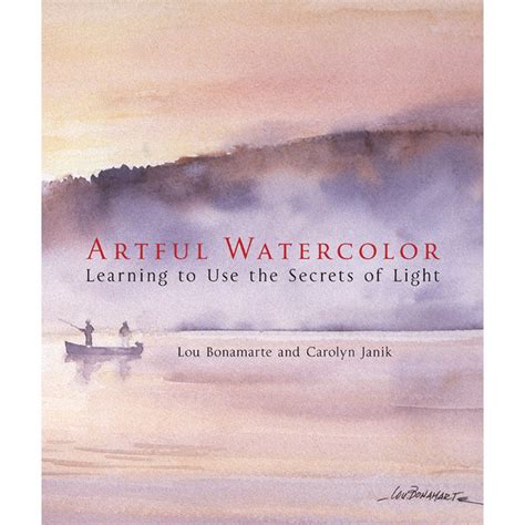 Artful Watercolor Learning to Use the Secrets of Light PDF