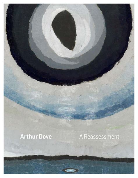 Arthur Dove A Reassessment Reader