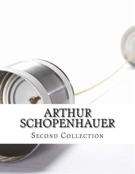 Arthur Schopenhauer Second Collection Reader