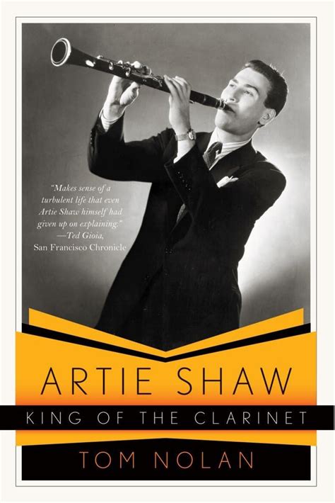 Artie Shaw, King of the Clarinet His Life and Times Reader