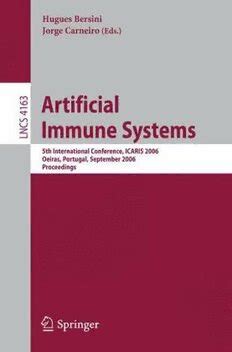 Artificial Immune Systems 5th International Conference, ICARIS 2006, Oeiras, Portugal, September 4-6 Doc