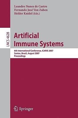 Artificial Immune Systems 6th International Conference, ICARIS 2007, Santos, Brazil, August 26-29, 2 PDF