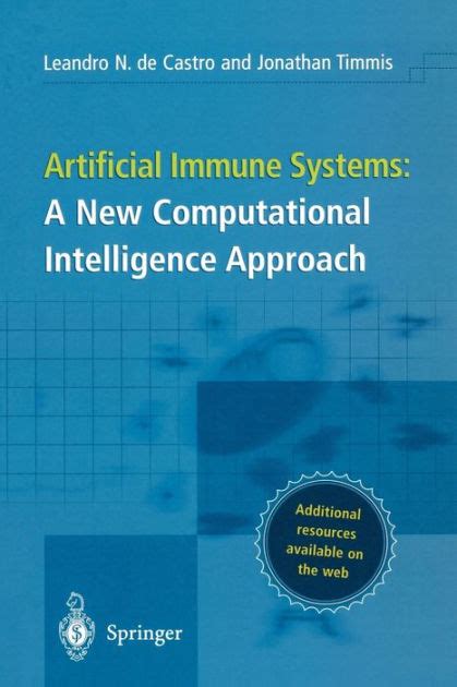 Artificial Immune Systems A New Computational Intelligence Approach 1st Edition Doc